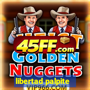 libertad palpite